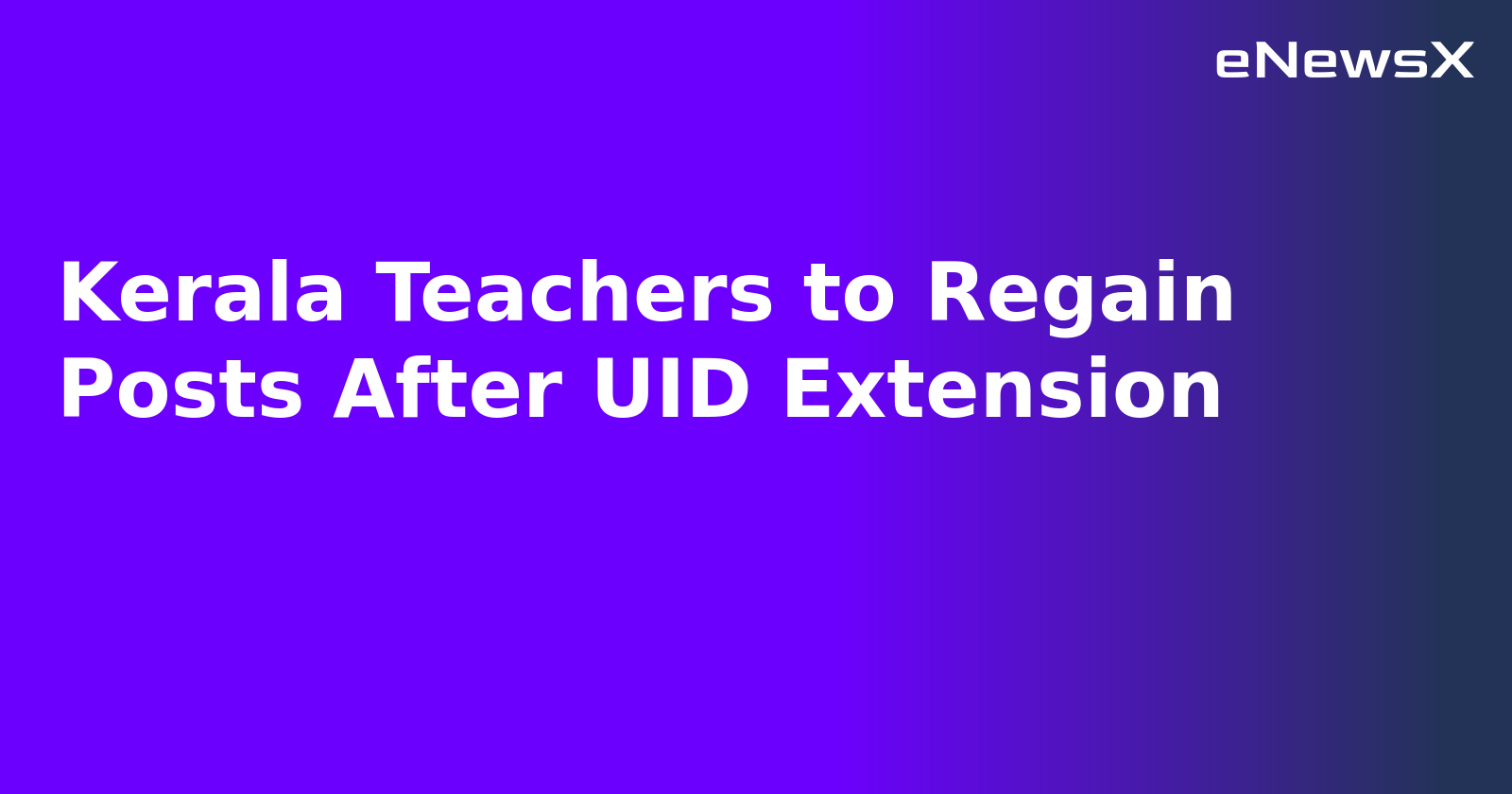 Kerala Teachers to Regain Posts After UID Extension.webp