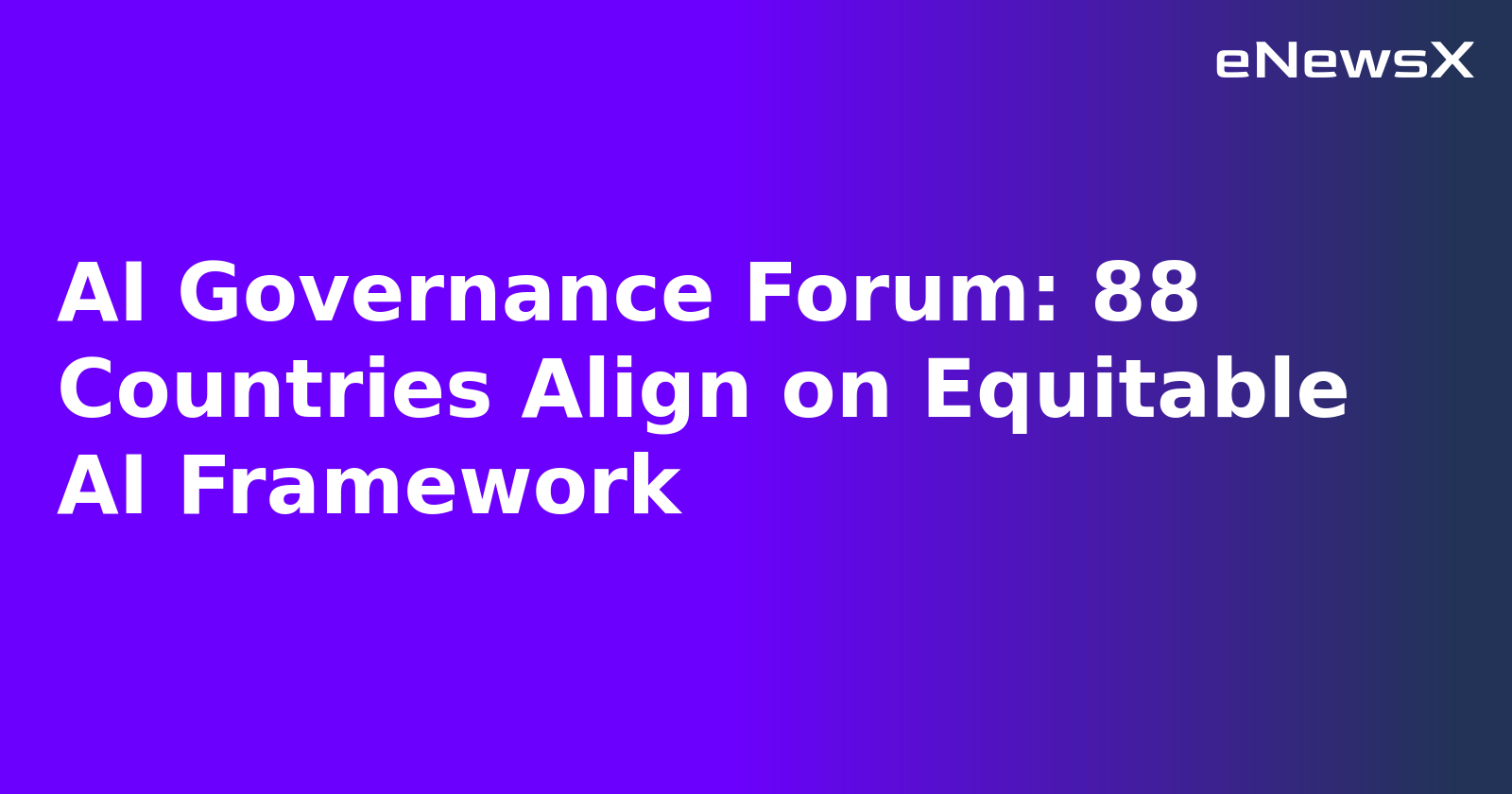AI Governance Forum: 88 Countries Align on Equitable AI Framework.webp