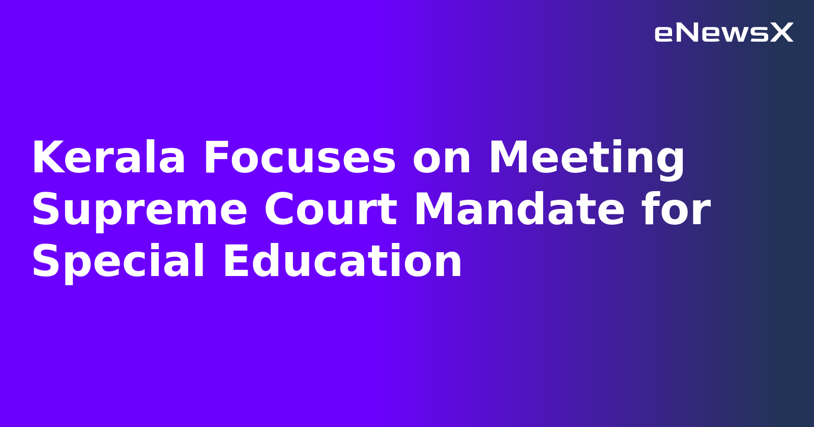 Kerala Focuses on Meeting Supreme Court Mandate for Special Education.webp