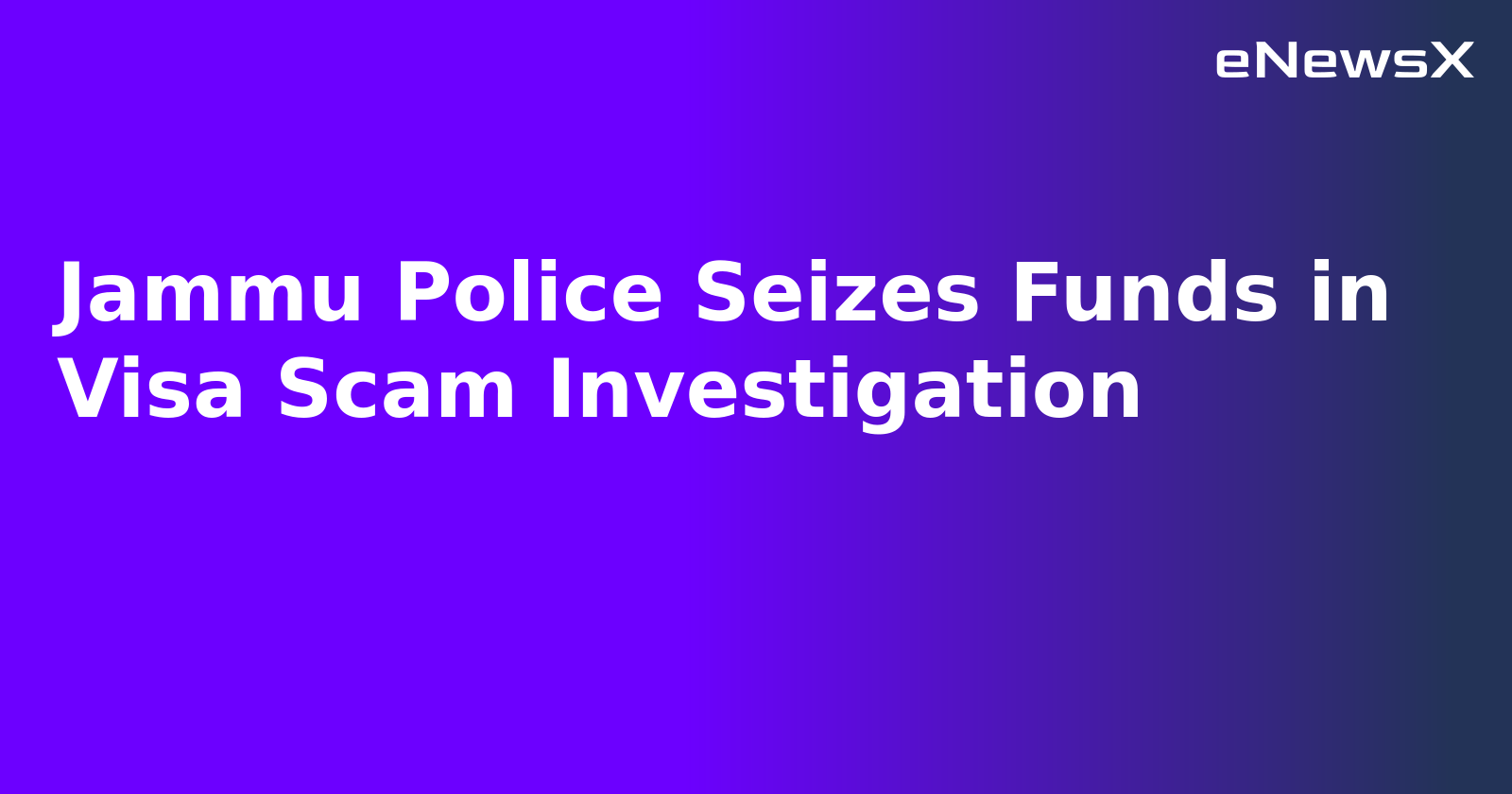 Jammu Police Seizes Funds in Visa Scam Investigation.webp