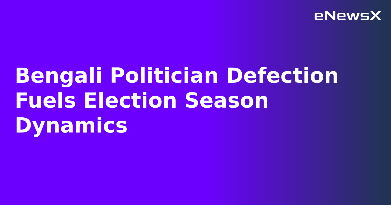 Bengali Politician Defection Fuels Election Season Dynamics.webp Bengali Politician Defection Fuels Election Season Dynamics.webp