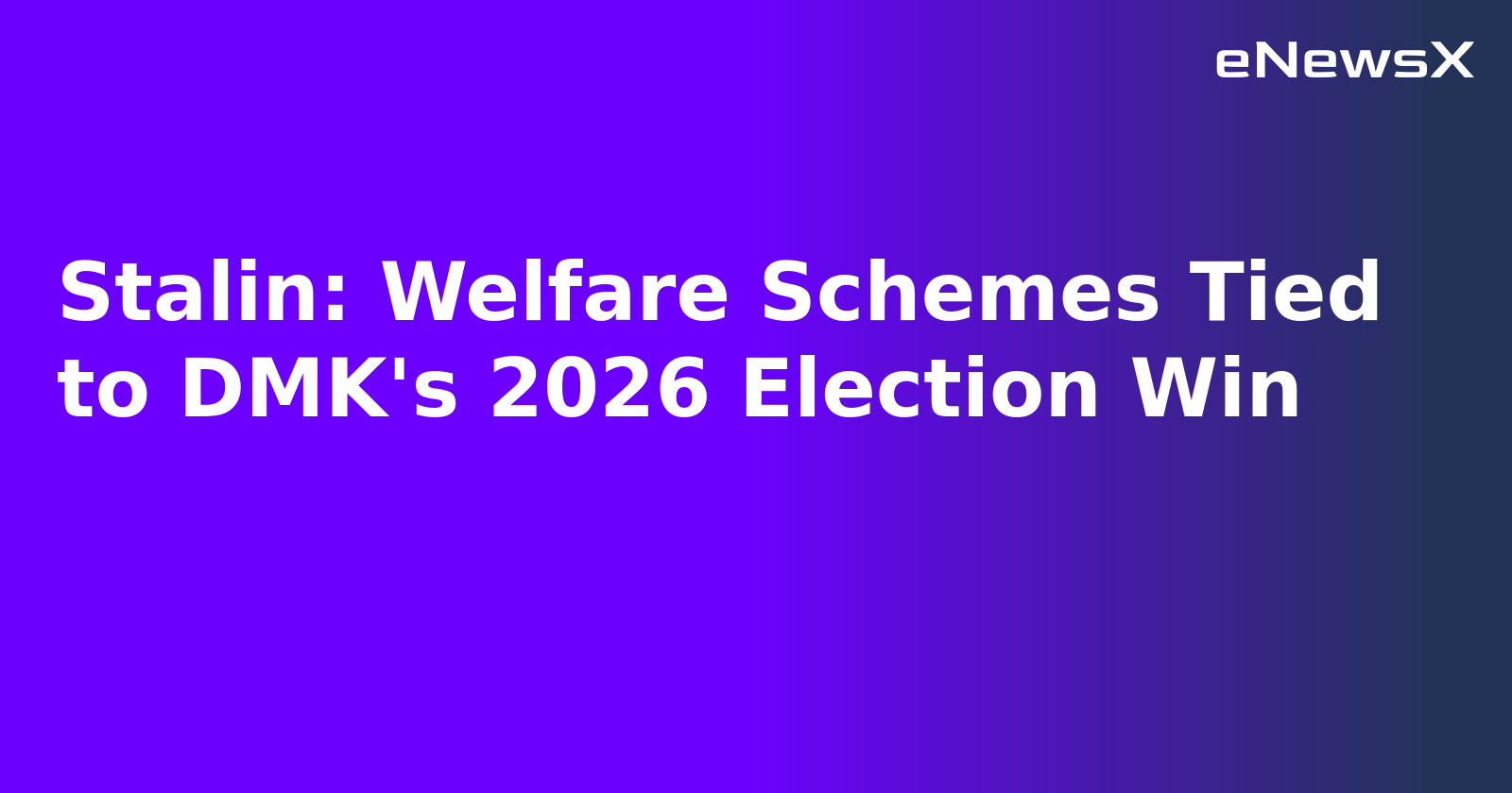 Stalin: Welfare Schemes Tied to DMK's 2026 Election Win.webp Stalin: Welfare Schemes Tied to DMK's 2026 Election Win.webp