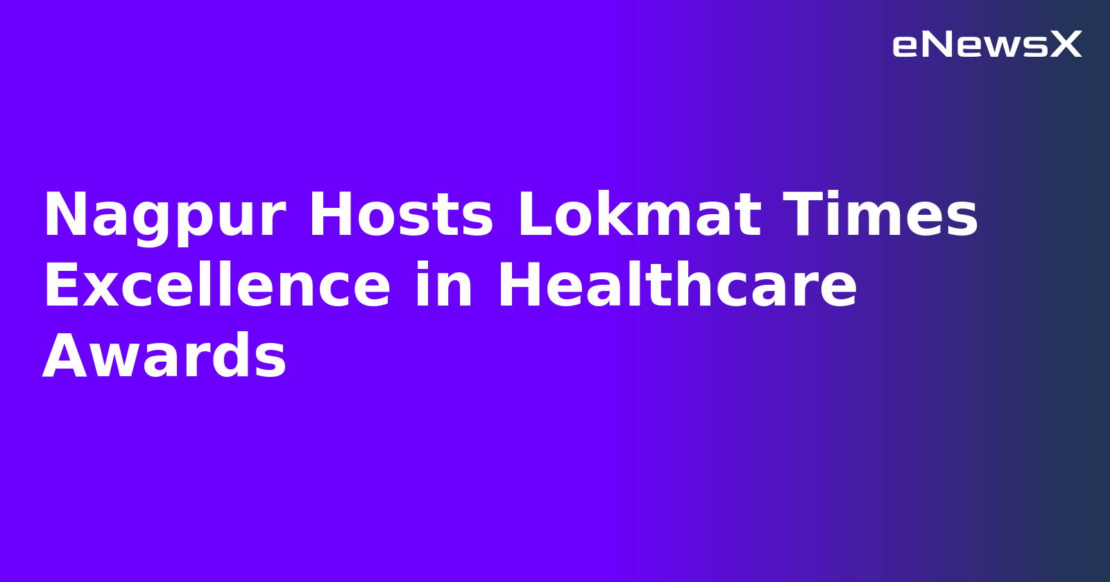 Nagpur Hosts Lokmat Times Excellence in Healthcare Awards.webp