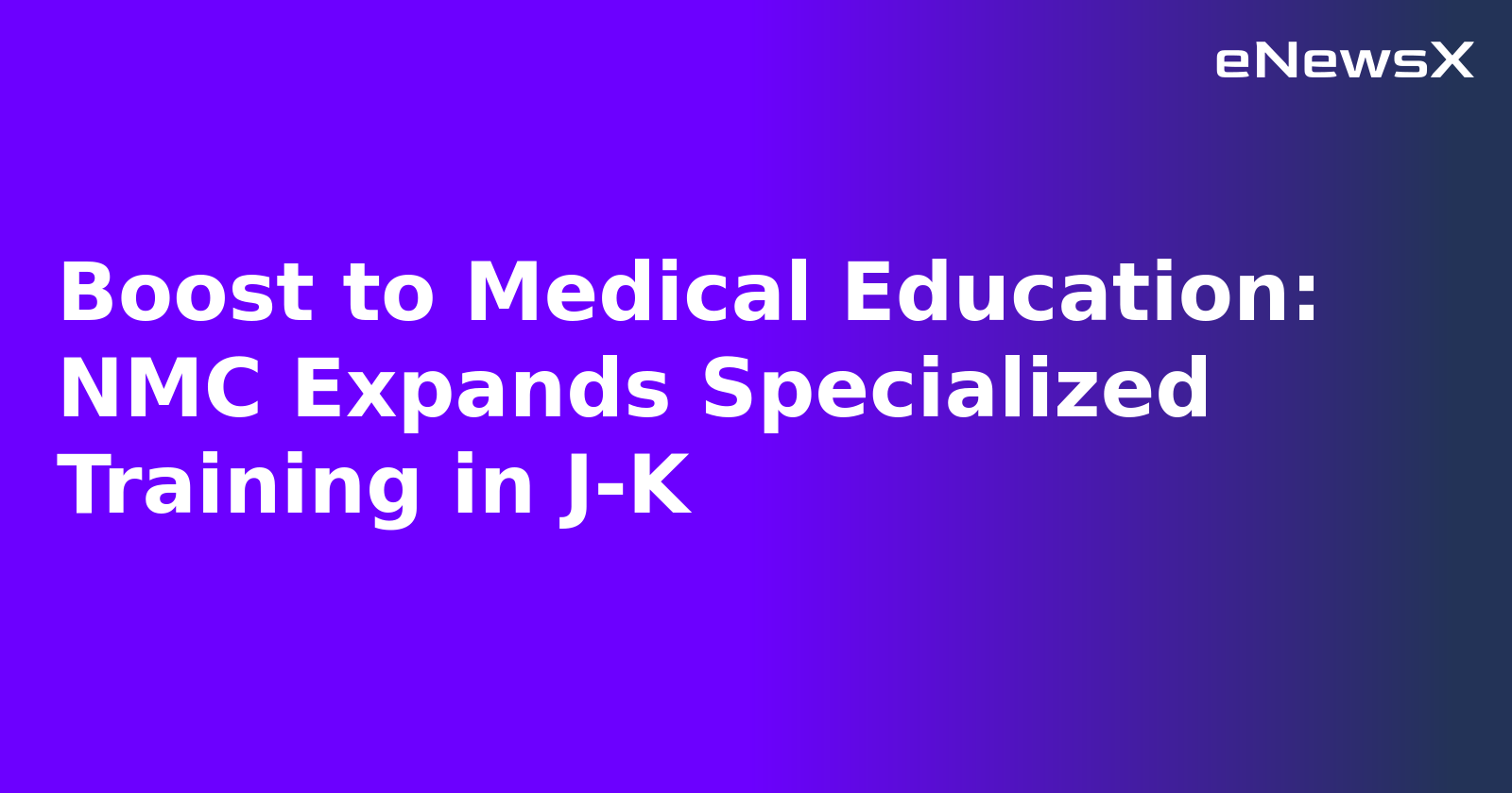 Boost to Medical Education: NMC Expands Specialized Training in J-K.webp Boost to Medical Education: NMC Expands Specialized Training in J-K.webp