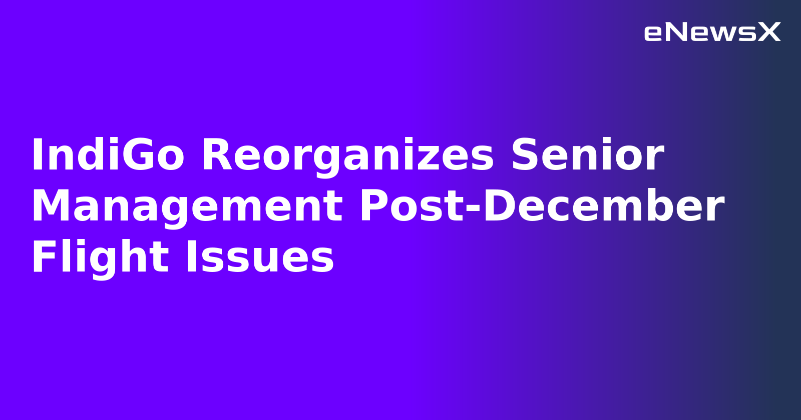 IndiGo Reorganizes Senior Management Post-December Flight Issues.webp