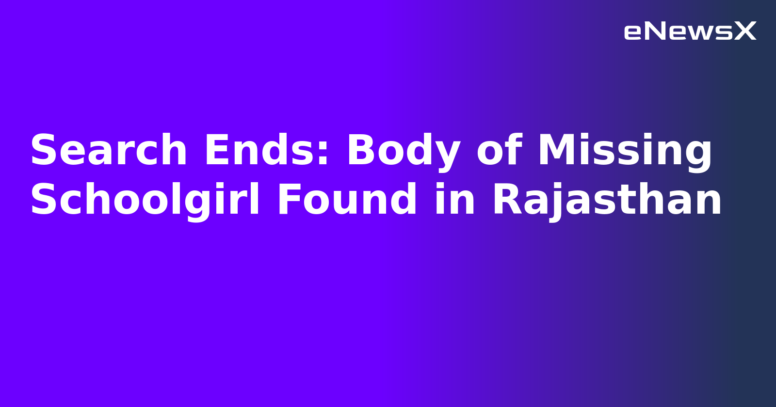 Search Ends: Body of Missing Schoolgirl Found in Rajasthan.webp