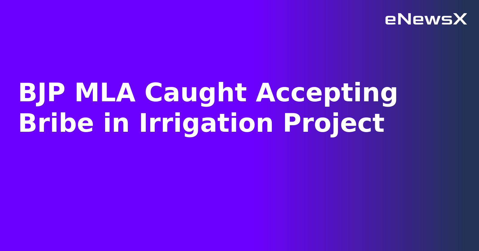 BJP MLA Caught Accepting Bribe in Irrigation Project.webp