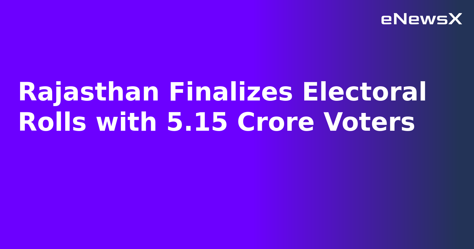 Rajasthan Finalizes Electoral Rolls with 5.15 Crore Voters.webp Rajasthan Finalizes Electoral Rolls with 5.15 Crore Voters.webp