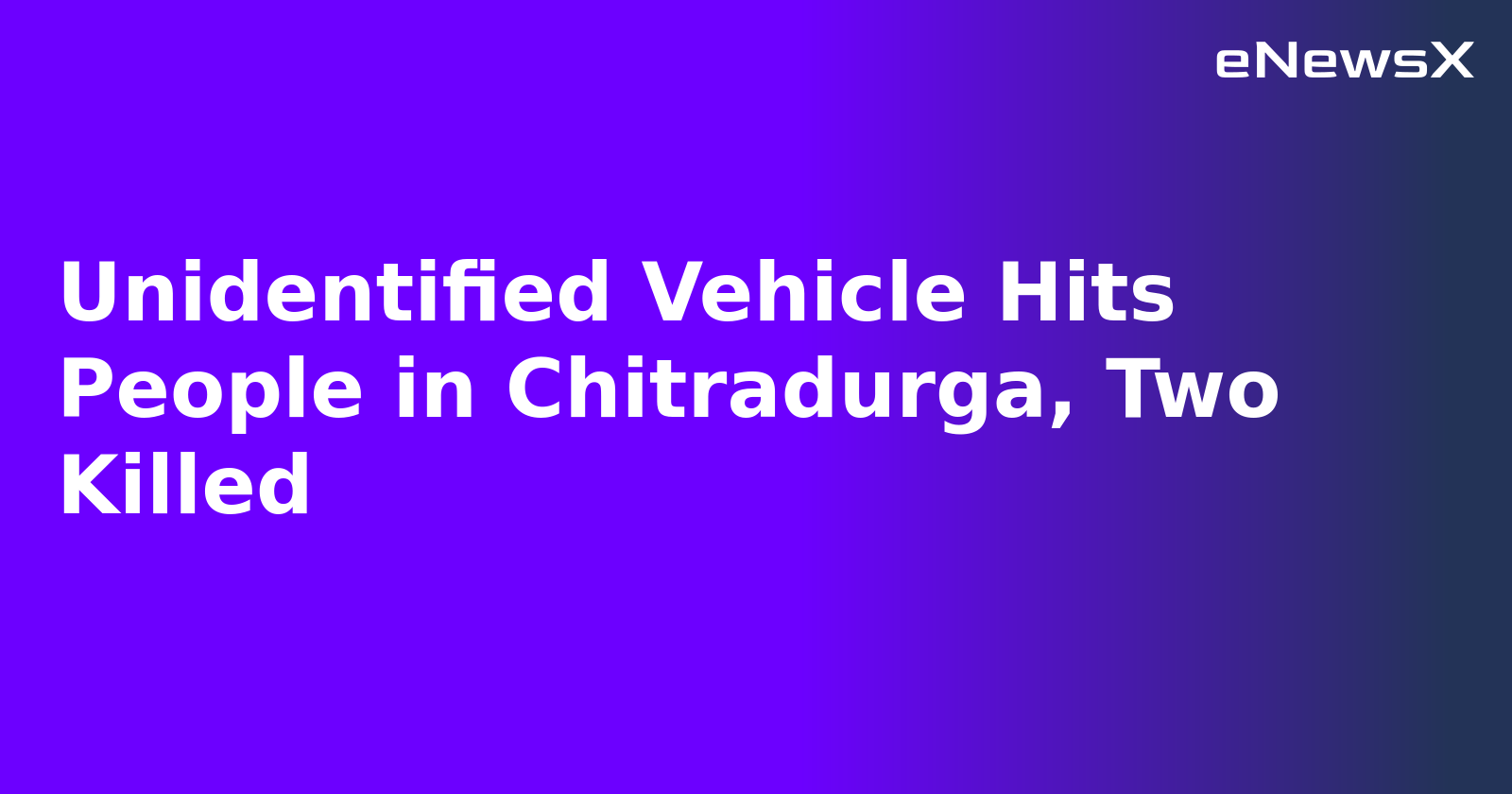 Unidentified Vehicle Hits People in Chitradurga, Two Killed.webp