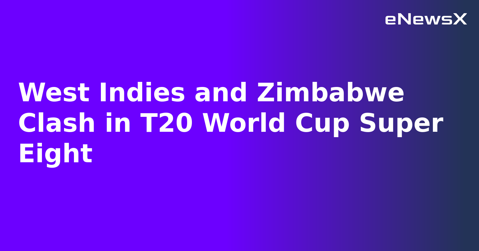 West Indies and Zimbabwe Clash in T20 World Cup Super Eight.webp
