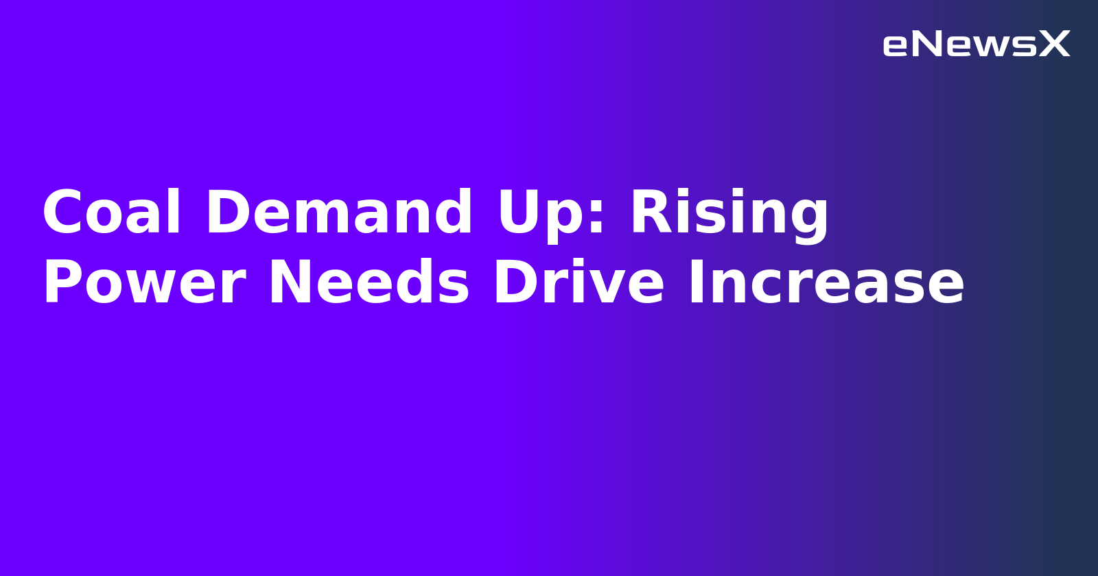 Coal Demand Up: Rising Power Needs Drive Increase.webp