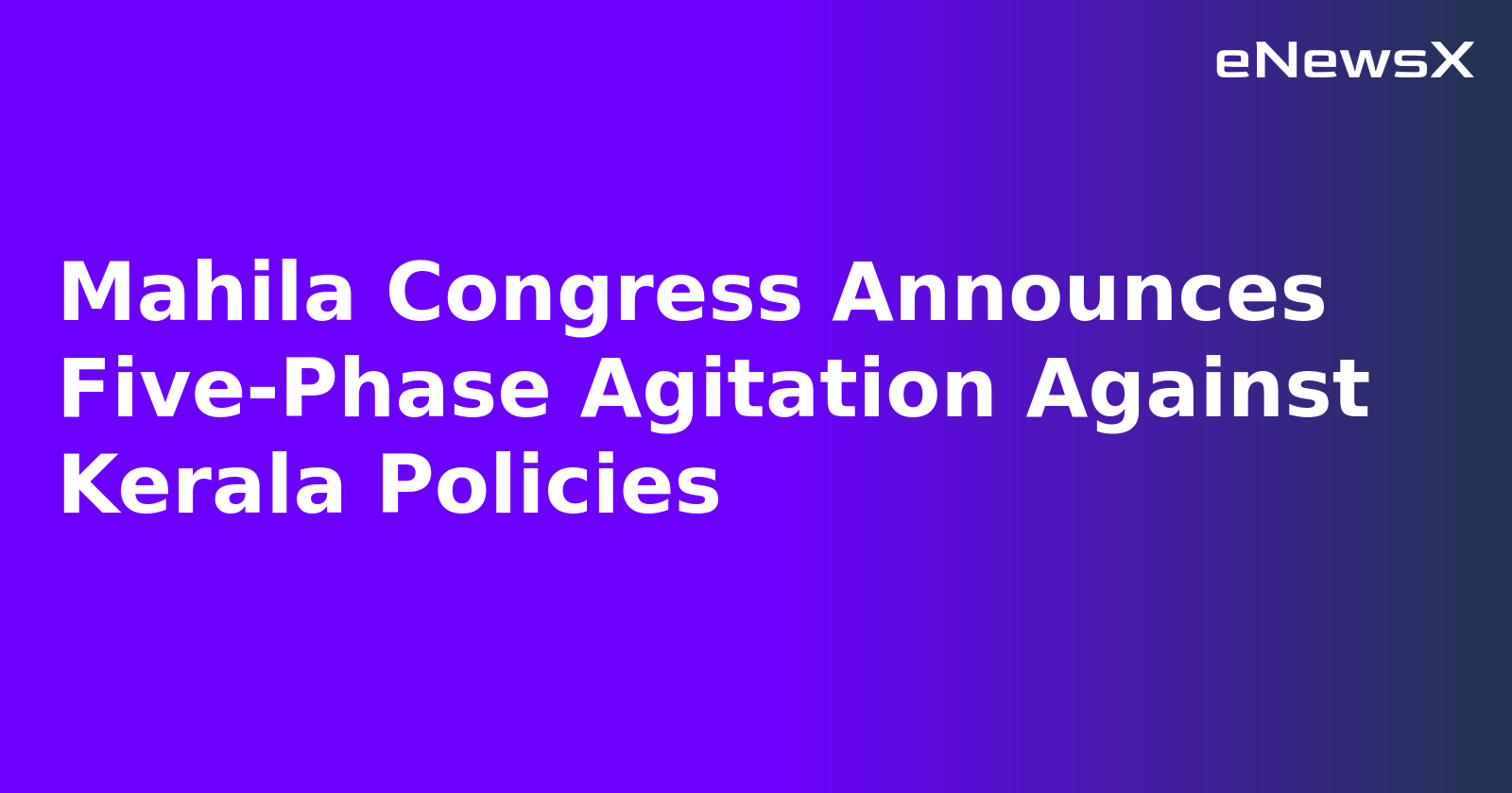 Mahila Congress Announces Five-Phase Agitation Against Kerala Policies.webp