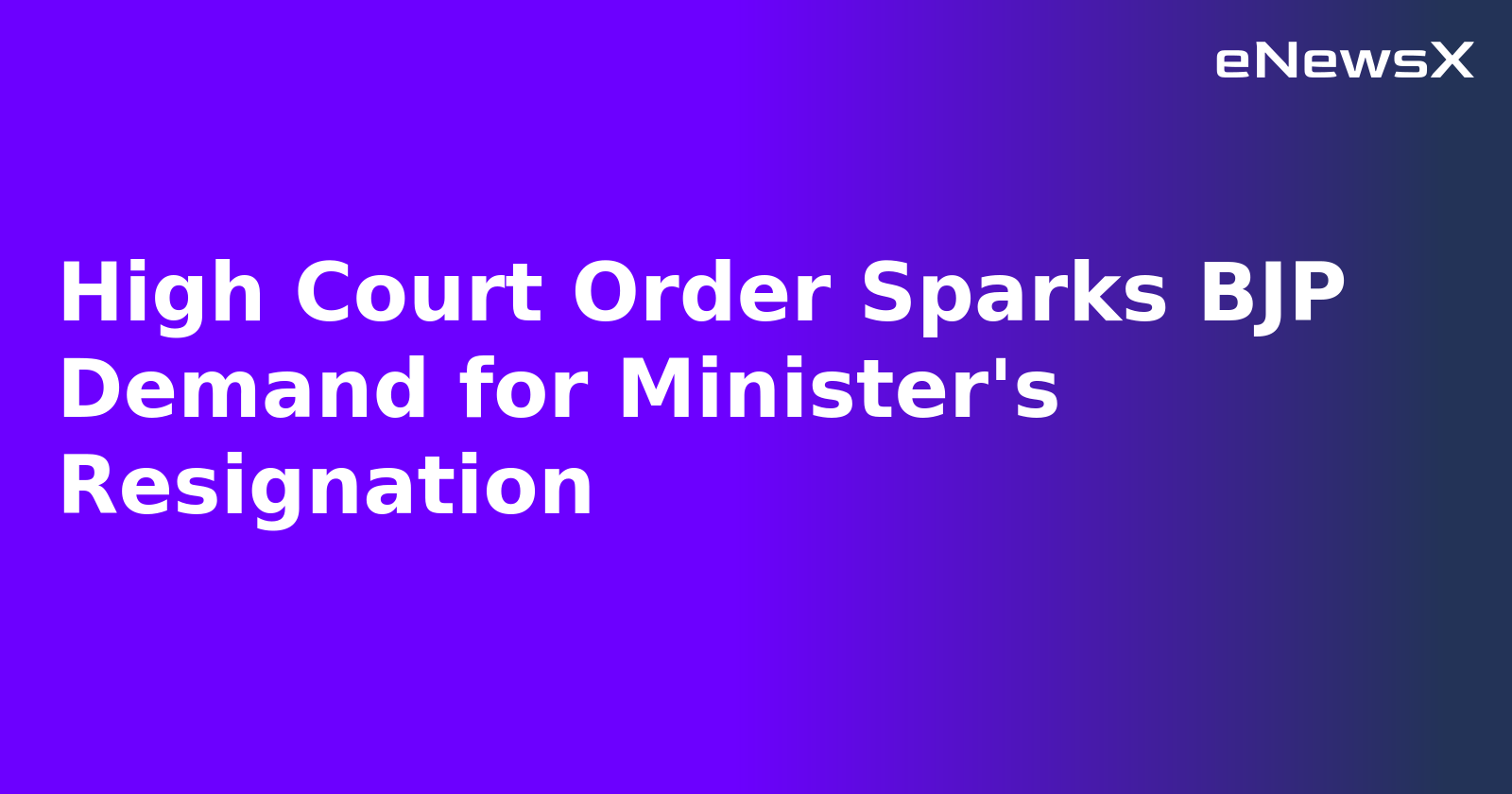 High Court Order Sparks BJP Demand for Minister's Resignation.webp