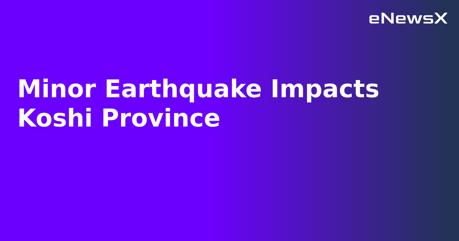 Minor Earthquake Impacts Koshi Province.webp