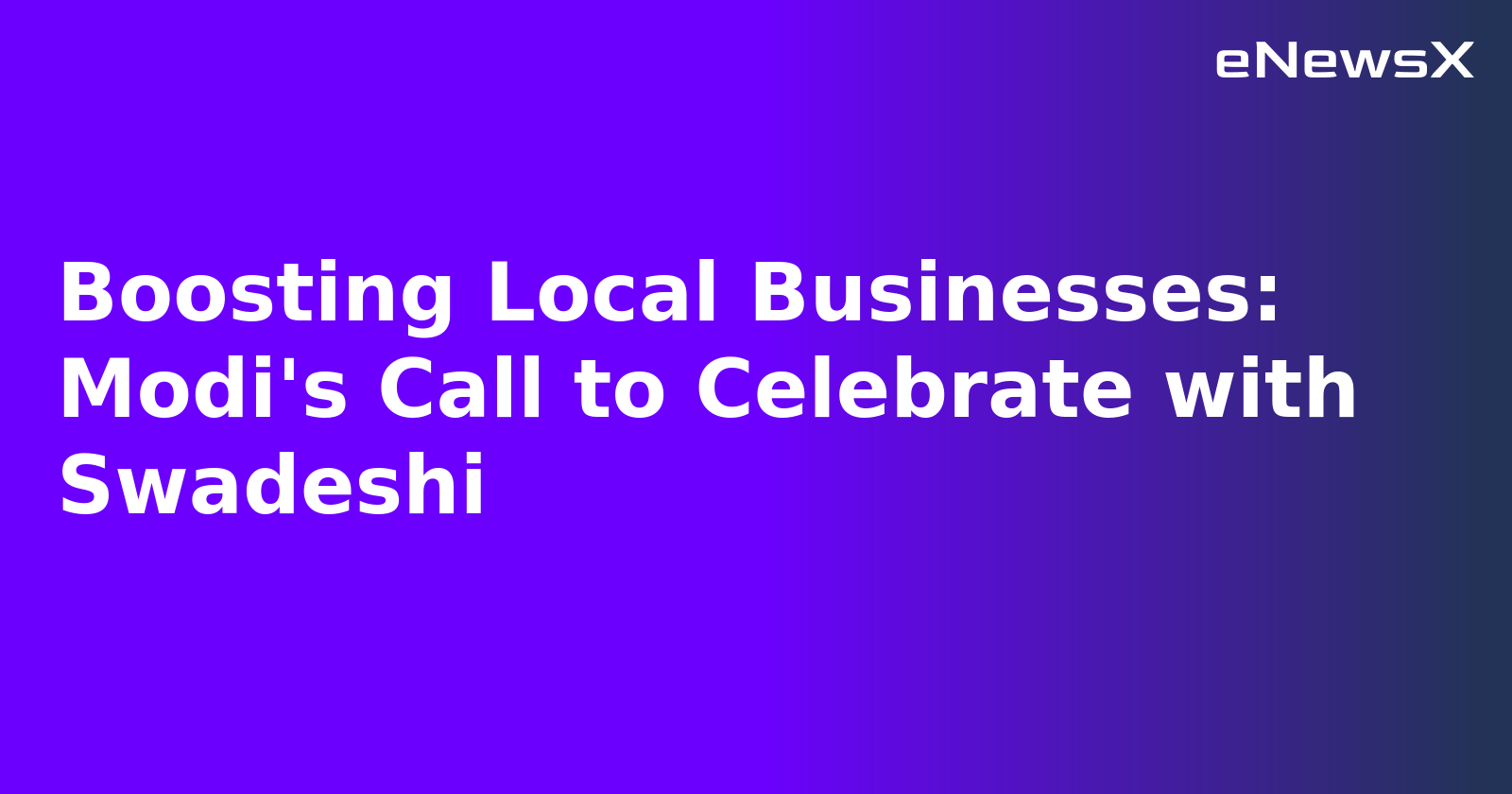 Boosting Local Businesses: Modi's Call to Celebrate with Swadeshi.webp