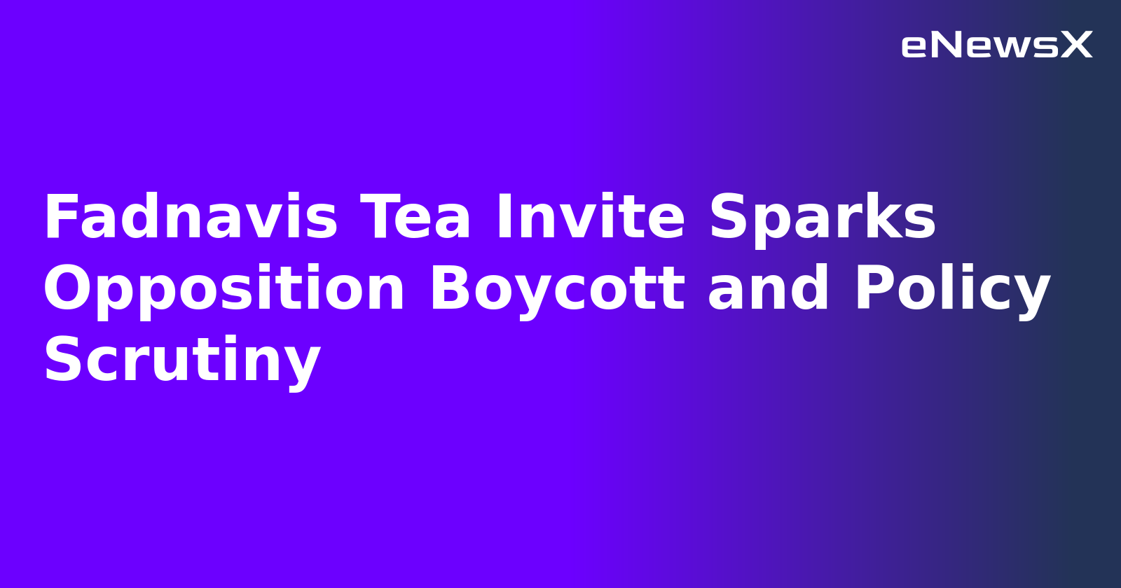 Fadnavis Tea Invite Sparks Opposition Boycott and Policy Scrutiny