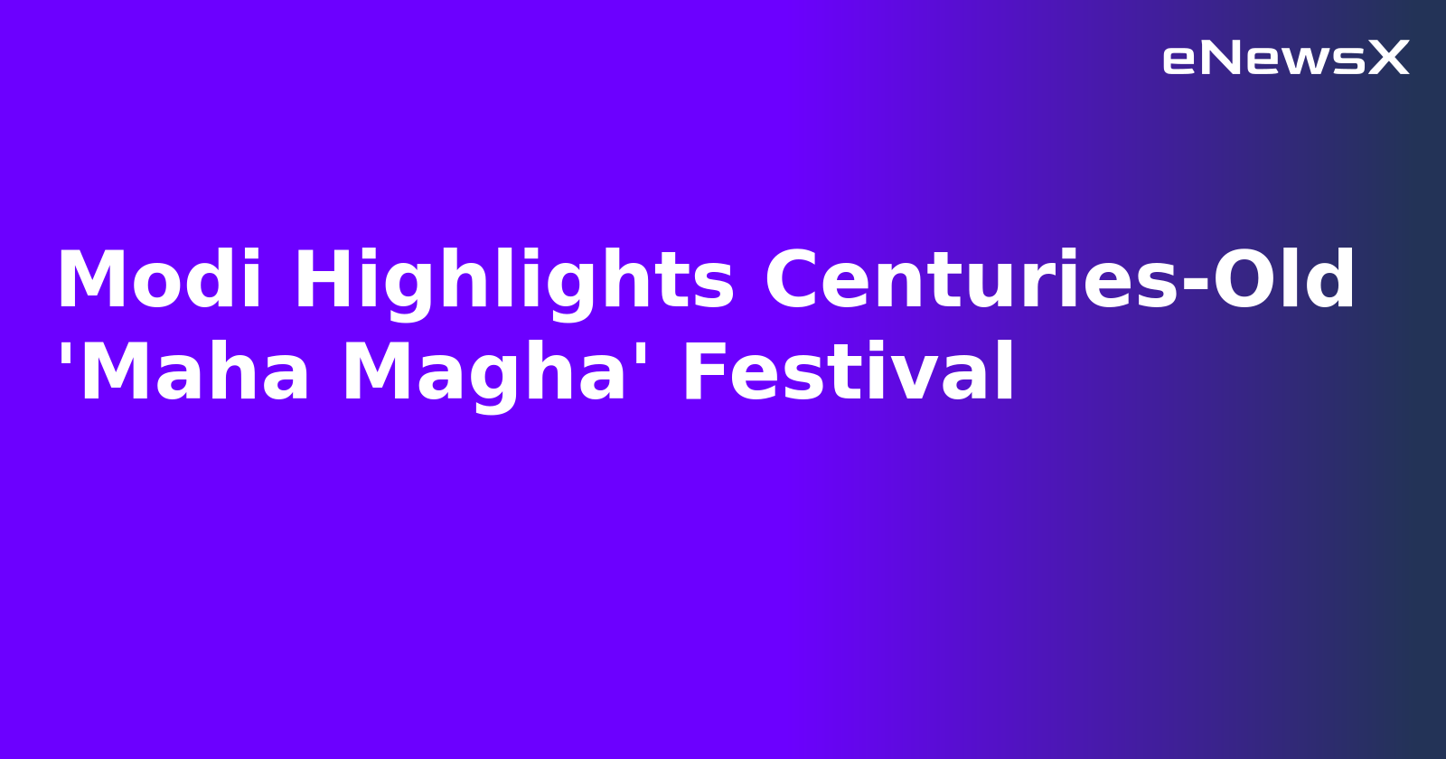 Modi Highlights Centuries-Old 'Maha Magha' Festival.webp