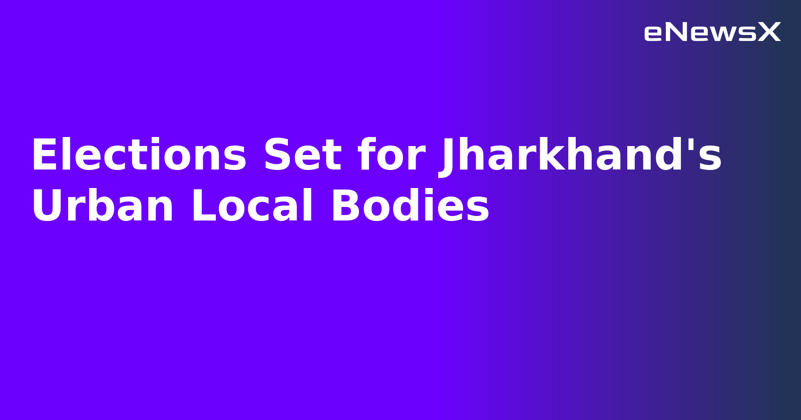 Elections Set for Jharkhand's Urban Local Bodies.webp