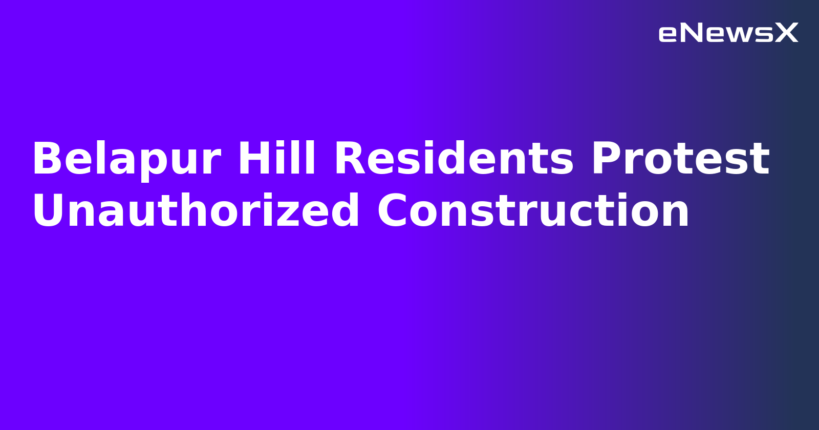 Belapur Hill Residents Protest Unauthorized Construction.webp