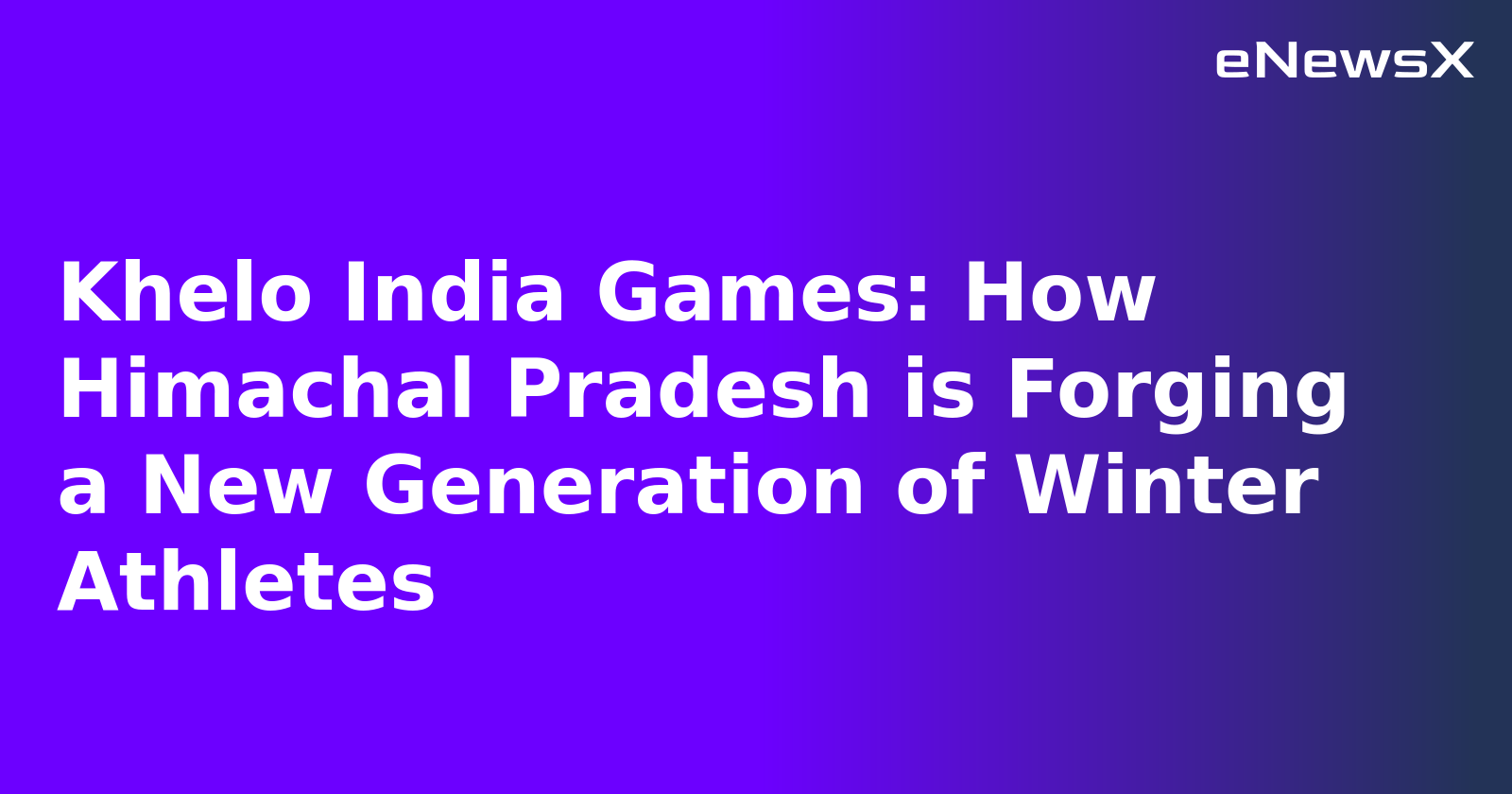 Khelo India Games: How Himachal Pradesh is Forging a New Generation of Winter Athletes.webp