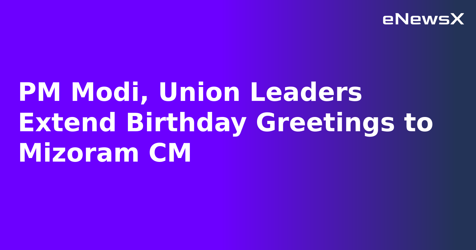 PM Modi, Union Leaders Extend Birthday Greetings to Mizoram CM.webp