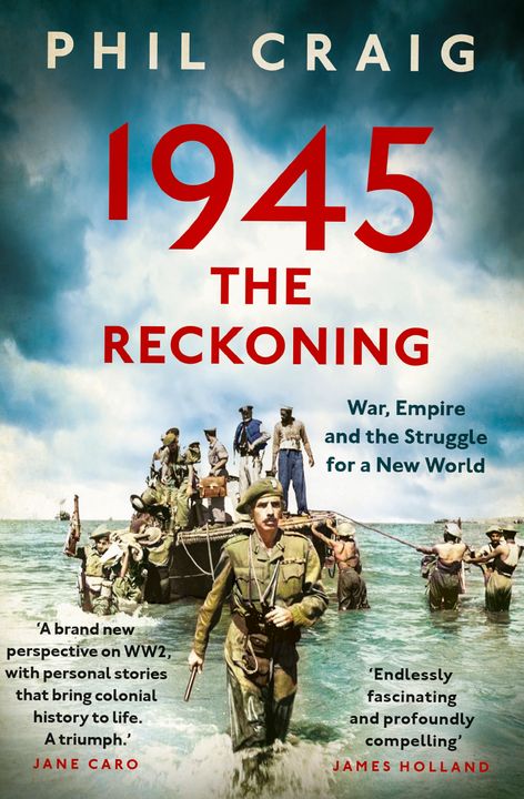 Phil Craig's '1945: The Reckoning' Offers a Gripping Look at the War That Redefined the World